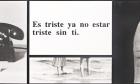 Es triste ya no estar triste sin ti 