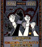 Centennial of the Abolition of Slavery