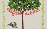 La película Sabios árboles, mágicos árboles